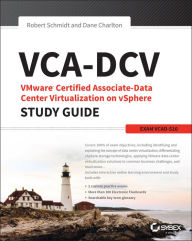 Title: VCA-DCV VMware Certified Associate on vSphere Study Guide: VCAD-510, Author: Robert Schmidt