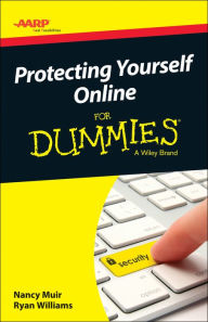 Title: AARP Protecting Yourself Online For Dummies, Author: Nancy C. Muir