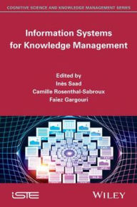 Title: Information Systems for Knowledge Management, Author: Inès Saad