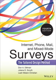 Title: Internet, Phone, Mail, and Mixed-Mode Surveys: The Tailored Design Method, Author: Don A. Dillman