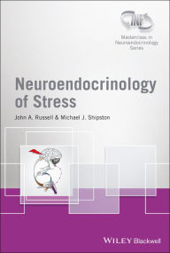 Title: Neuroendocrinology of Stress, Author: John A. Russell