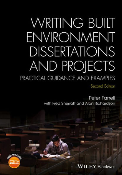 Writing Built Environment Dissertations and Projects: Practical Guidance and Examples / Edition 2