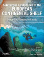 Submerged Landscapes of the European Continental Shelf: Quaternary Paleoenvironments / Edition 1