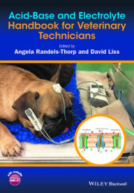 Title: Acid-Base and Electrolyte Handbook for Veterinary Technicians, Author: Angela Randels-Thorp
