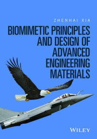 Title: Biomimetic Principles and Design of Advanced Engineering Materials, Author: Zhenhai Xia