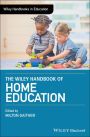 The Wiley Handbook of Home Education / Edition 1