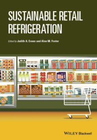 Title: Sustainable Retail Refrigeration, Author: Judith A. Evans