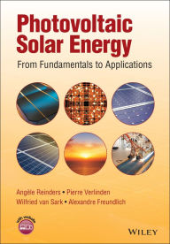 Title: Photovoltaic Solar Energy: From Fundamentals to Applications, Volume 1 / Edition 1, Author: Ang le Reinders