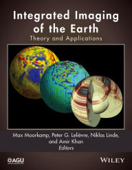 Title: Integrated Imaging of the Earth: Theory and Applications, Author: Max Moorkamp