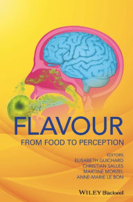 Title: Flavour: From Food to Perception / Edition 1, Author: Elisabeth Guichard