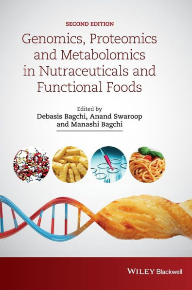 Genomics, Proteomics and Metabolomics in Nutraceuticals and Functional Foods / Edition 2