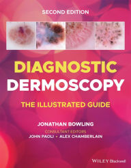 Title: Diagnostic Dermoscopy: The Illustrated Guide, Author: Jonathan Bowling