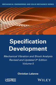 Title: Mechanical Vibration and Shock Analysis, Specification Development, Author: Christian Lalanne