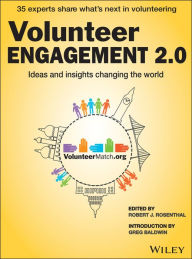 Title: Volunteer Engagement 2.0: Ideas and Insights Changing the World, Author: Robert J. Rosenthal