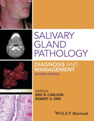Title: Salivary Gland Pathology: Diagnosis and Management / Edition 2, Author: Eric R. Carlson