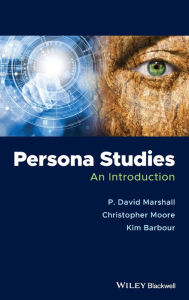Title: Persona Studies: An Introduction / Edition 1, Author: P. David Marshall