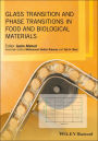Glass Transition and Phase Transitions in Food and Biological Materials / Edition 1