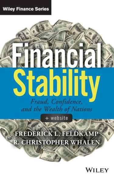 Financial Stability, + Website: Fraud, Confidence and the Wealth of Nations / Edition 1