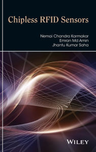 Iphone ebook source code download Chipless RFID Sensors 9781118936009 (English Edition) PDF DJVU FB2 by Nemai Chandra Karmakar, Emran Md Amin, Jhantu Kumar Saha