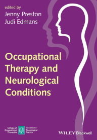 Title: Occupational Therapy and Neurological Conditions / Edition 1, Author: Jenny Preston