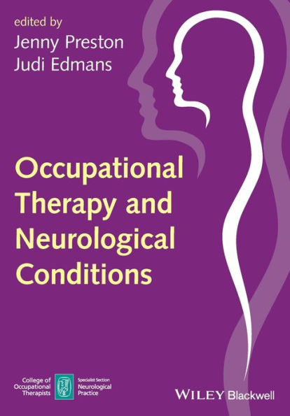 Occupational Therapy and Neurological Conditions / Edition 1