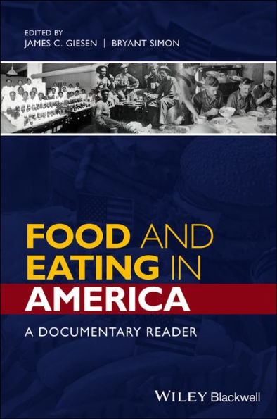 Food and Eating in America: A Documentary Reader / Edition 1