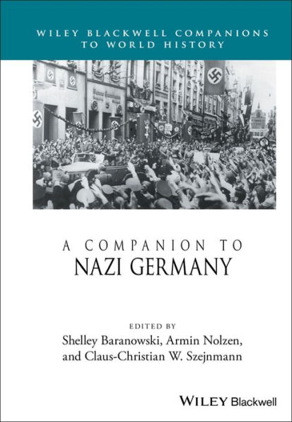 A Companion to Nazi Germany / Edition 1