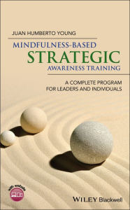 Title: Mindfulness-Based Strategic Awareness Training: A Complete Program for Leaders and Individuals, Author: Chris Lonsberry