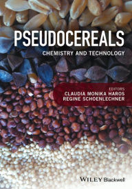 Title: Pseudocereals: Chemistry and Technology, Author: Claudia Monika Haros
