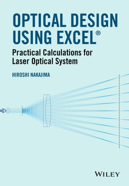 Optical Design Using Excel: Practical Calculations for Laser Optical Systems