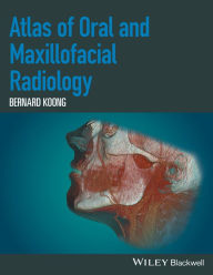 Title: Atlas of Oral and Maxillofacial Radiology, Author: Bernard Koong