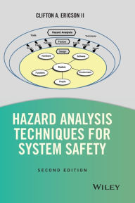 Title: Hazard Analysis Techniques for System Safety / Edition 2, Author: Clifton A. Ericson II