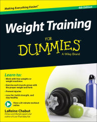 Title: Weight Training For Dummies, Author: LaReine Chabut