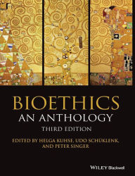 Title: Bioethics: An Anthology / Edition 3, Author: Helga Kuhse