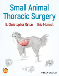 Title: Small Animal Thoracic Surgery, Author: E. Christopher Orton