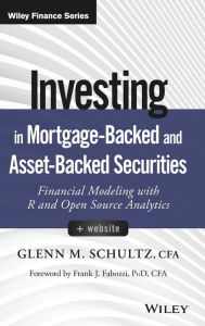 Title: Investing in Mortgage-Backed and Asset-Backed Securities, + Website: Financial Modeling with R and Open Source Analytics / Edition 1, Author: Glenn M. Schultz