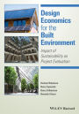 Design Economics for the Built Environment: Impact of Sustainability on Project Evaluation