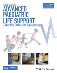 Title: Advanced Paediatric Life Support: A Practical Approach to Emergencies, Author: Advanced Life Support Group (ALSG)