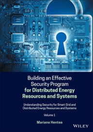 Title: Building an Effective Security Program for Distributed Energy Resources and Systems / Edition 1, Author: Mariana Hentea