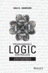 Title: Programmable Logic Controllers: A Practical Approach to IEC 61131-3 using CoDeSys / Edition 1, Author: Dag H. Hanssen