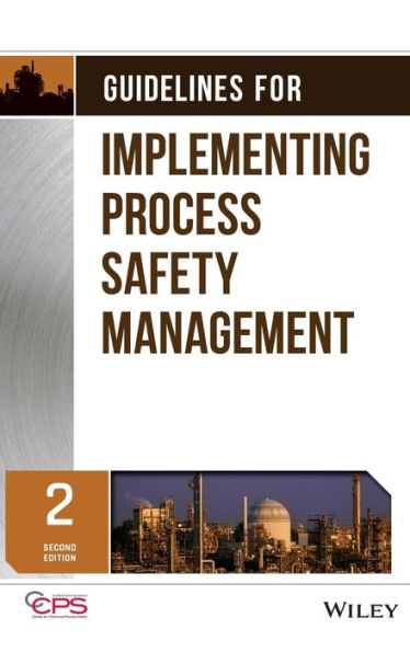 Guidelines for Implementing Process Safety Management / Edition 2