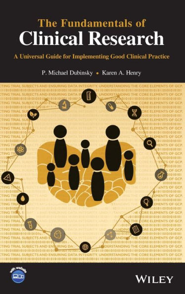 The Fundamentals of Clinical Research: A Universal Guide for Implementing Good Clinical Practice