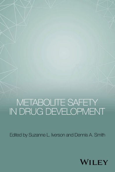 Metabolite Safety in Drug Development / Edition 1