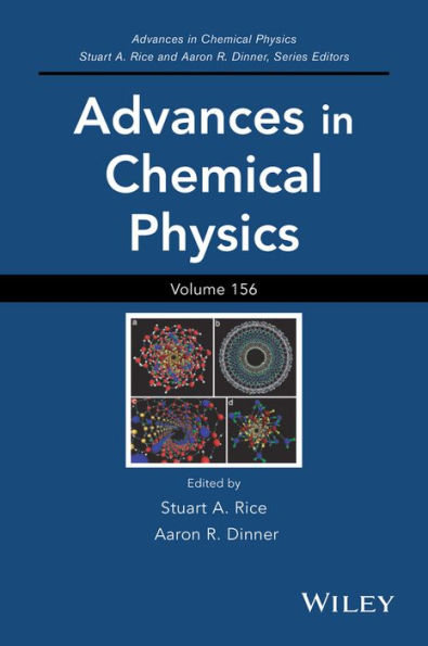 Advances in Chemical Physics, Volume 156 / Edition 1