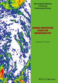 Title: Ground-penetrating Radar for Geoarchaeology, Author: Lawrence B. Conyers