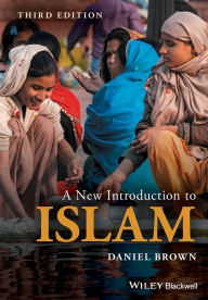 Title: A New Introduction to Islam / Edition 3, Author: Daniel W. Brown