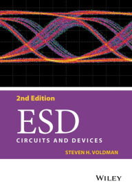 Title: ESD: Circuits and Devices / Edition 2, Author: Steven H. Voldman