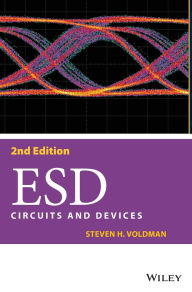 Title: ESD: Circuits and Devices / Edition 2, Author: Steven H. Voldman