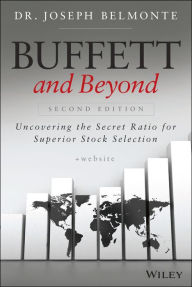 Title: Buffett and Beyond: Uncovering the Secret Ratio for Superior Stock Selection, Author: Joseph Belmonte