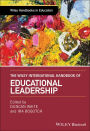 The Wiley International Handbook of Educational Leadership